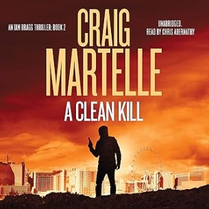 A Clean Kill Ian Bragg Thriller, Book 2