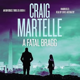 A Fatal Bragg: Ian Bragg Thriller, Book 4
