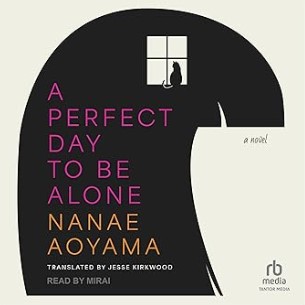A Perfect Day to Be Alone: A Novel