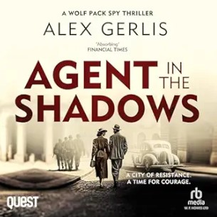 Agent in the Shadows: The Wolf Pack Spies, Book 3