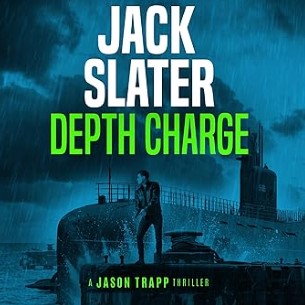 Depth Charge: Jason Trapp Thriller, Book 4