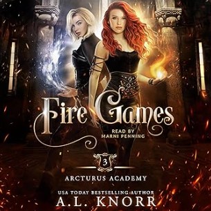 Fire Games: Arcturus Academy, Book 3