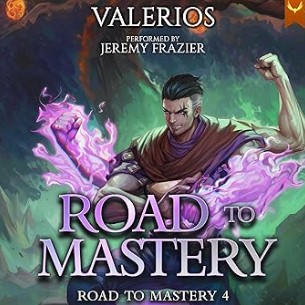Road to Mastery 4: A LitRPG Apocalypse Adventure