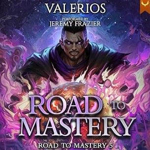 Road to Mastery 5: A LitRPG Apocalypse Adventure