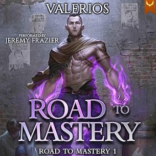 Road to Mastery: A LitRPG Apocalypse Adventure
