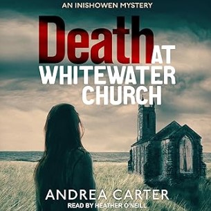 Death at Whitewater Church: Inishowen Mystery Series, Book 1